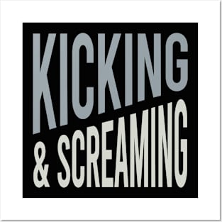 Kicking & Screaming Posters and Art